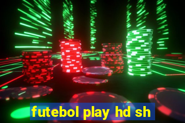 futebol play hd sh